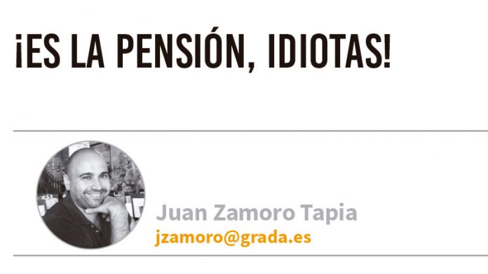 ¡Es la pensión, idiotas! Grada 131. Juan Zamoro