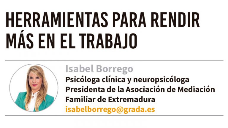 Herramientas para rendir más en el trabajo. Grada 138. Isabel Borrego