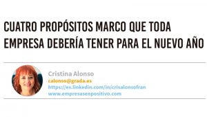 Cuatro propósitos marco que toda empresa debería tener para el nuevo año. Grada 141. Cristina Alonso