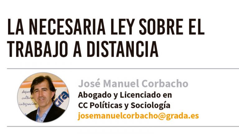 La necesaria Ley sobre el trabajo a distancia. Grada 148. José Manuel Corbacho