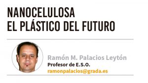 Nanocelulosa. El plástico del futuro. Grada 148. Ramón Palacios