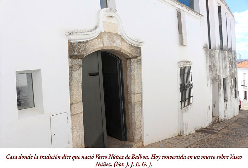 Casa donde la tradición dice que nació Vasco Núñez de Balboa