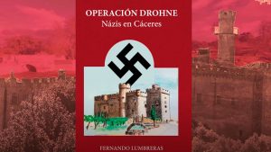 Fernando Lumbreras escribe la novela 'Operación Drohne. Nazis en Cáceres'