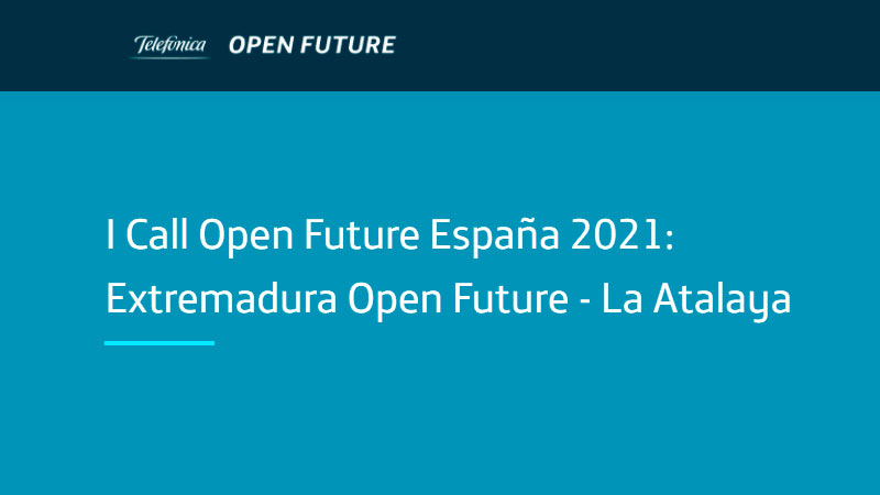 Open Future de Telefónica impulsa proyectos de emprendimiento regional en Extremadura