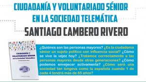 Santiago Cambero publica el libro 'Ciudadanía y voluntariado senior en la sociedad telemática'