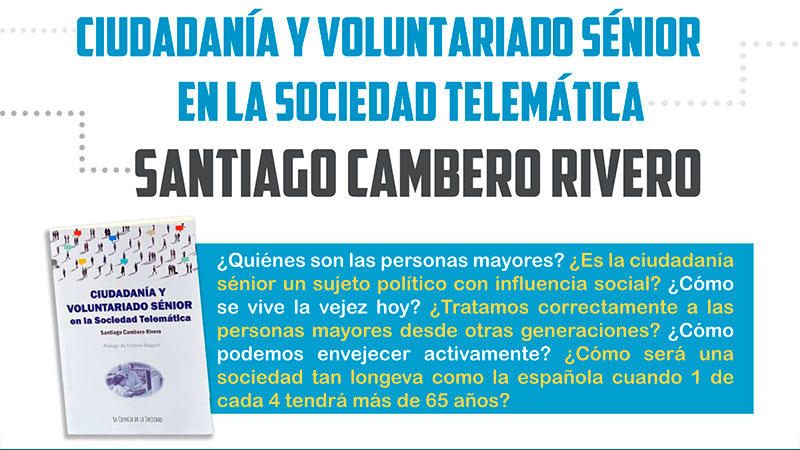 Santiago Cambero publica el libro 'Ciudadanía y voluntariado senior en la sociedad telemática'