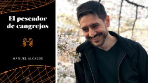 Manuel Alcalde Herrera edita su primera novela, 'El pescador de cangrejos'