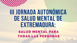 Mérida acogerá el 18 de noviembre la III Jornada autonómica de salud mental de Extremadura