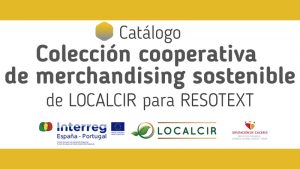 Las empresas del proyecto Localcir elaboran un catálogo de artículos sostenibles basados en la economía verde y circular