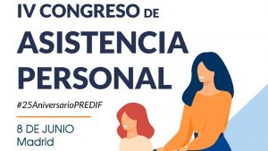 La plataforma estatal de personas con discapacidad física organiza su IV Congreso de asistencia personal