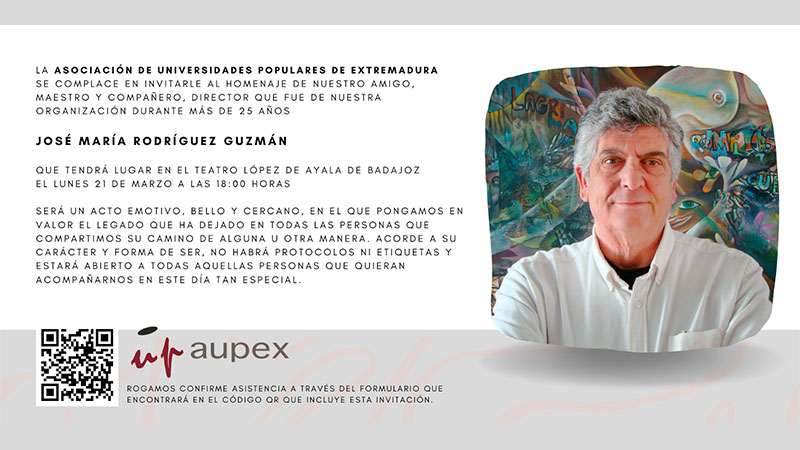Aupex organiza un homenaje al que fuera su director José María Rodríguez Guzmán el 21 de marzo