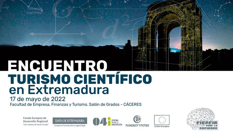 Fundecyt-Pctex organiza el 17 de mayo el II Encuentro de turismo científico en Extremadura. Grada 167