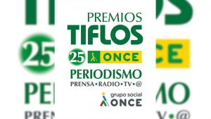 25º edición de los Premios Tiflos de Periodismo de la ONCE