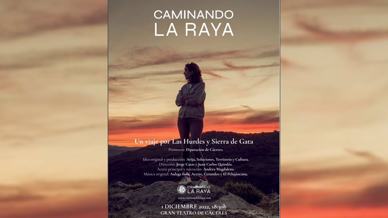 La Diputación de Cáceres estrena el documental 'Caminando La Raya. Un viaje por las Hurdes y Sierra de Gata'