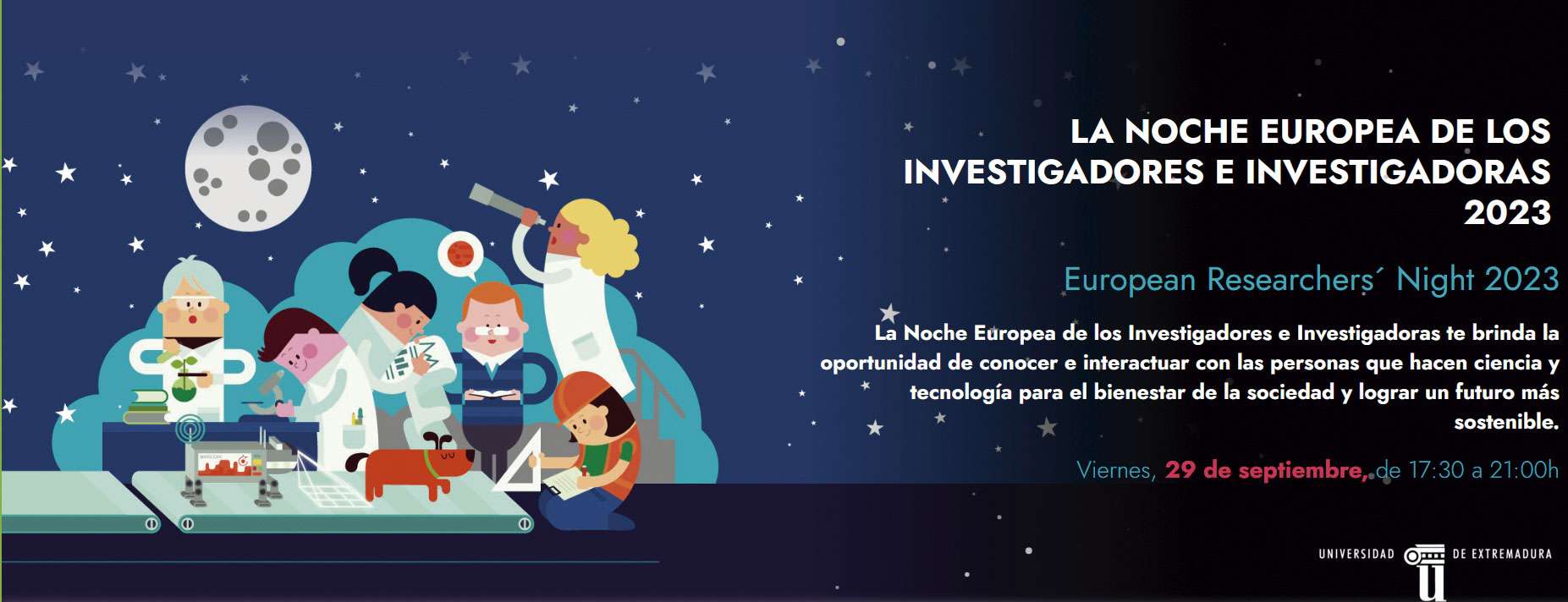 La Noche Europea de los Investigadores e Investigadoras de la Universidad de Extremadura se celebrará el 29 de septiembre