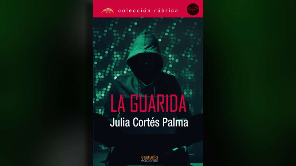 'La Guarida' la nueva novela de Julia Cortés sobre los peligros de la web.