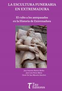 El libro 'La escultura funeraria en Extremadura' repasa el culto a los antepasados en la Historia de Extremadura