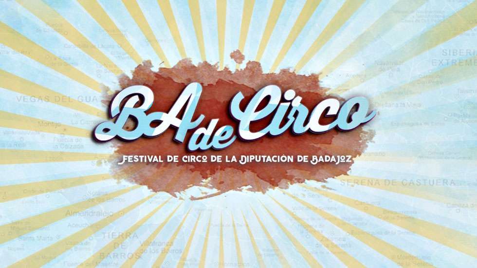 VI Festival de circo de la Diputación de Badajoz 'BAdeCirco'