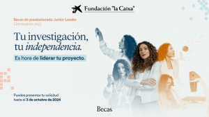 La Fundación La Caixa convoca 40 becas de posdoctorado Junior Leader