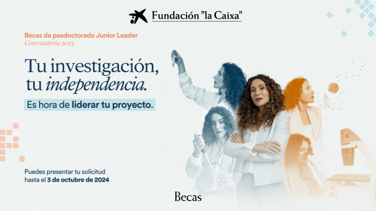 La Fundación La Caixa convoca 40 becas de posdoctorado Junior Leader