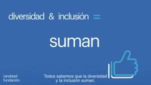 Fundación Randstad defiende los beneficios de contar con una plantilla diversa e inclusiva