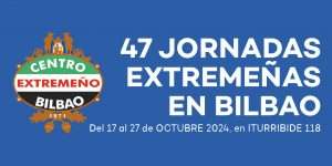 El Centro Extremeño Bilbao organiza las XLVII Jornadas Extremeñas