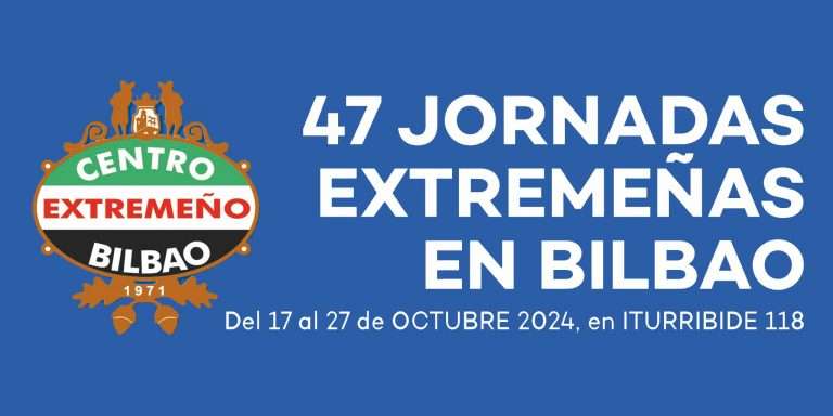 El Centro Extremeño Bilbao organiza las XLVII Jornadas Extremeñas