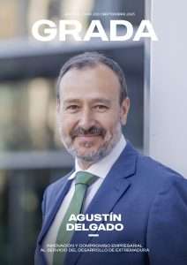 Revista Grada 203. Agustín Delgado. Innovación y compromiso empresarial al servicio del desarrollo de Extremadura