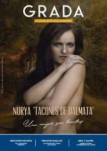 Revista Grada 125. Nurya 'Tacones de Dálmata'. Una mujer sin límites