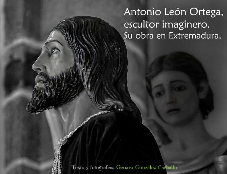 Antonio León Ortega. Escultor imaginero. Su obra en Extremadura