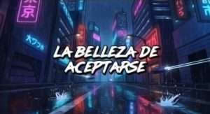 La aceptación personal resplandece en 'La belleza de aceptarse', el nuevo tema musical por el 8M