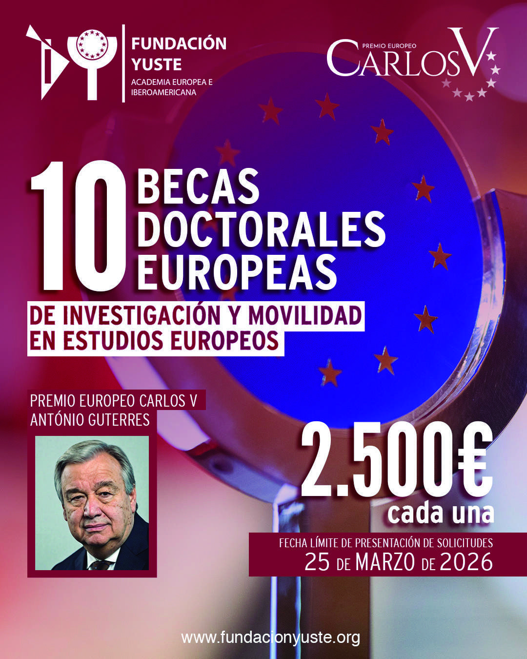 Fundación Yuste convoca 10 becas doctorales asociadas al Premio Carlos V concedido a António Guterres