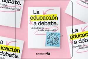 Fundación CB y Fundación Juan Uña emiten el primer episodio del pódcast ‘La educación a debate’