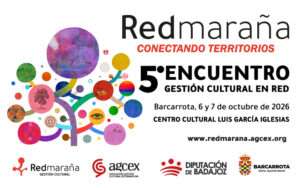 La Asociación de Gestoras y Gestores Culturales de Extremadura abre la inscripción para el V Encuentro RedMaraña