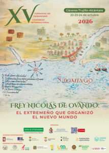 Historiadores dominicanos y españoles revisarán en Cáceres, Trujillo y Alcántara el legado de Nicolás de Ovando