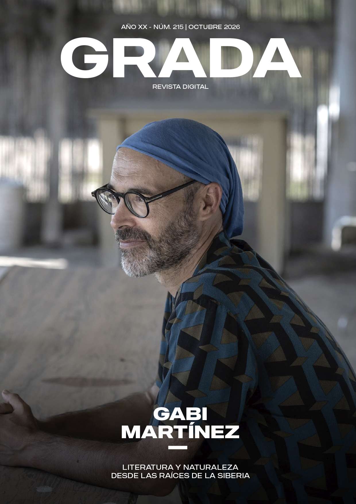 Revista Grada 215. Gabi Martínez. Literatura y naturaleza desde las raíces de La Siberia